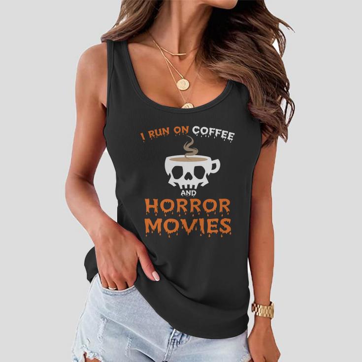 I Run On Coffee Horror Movies Halloween Quote Women Flowy Tank