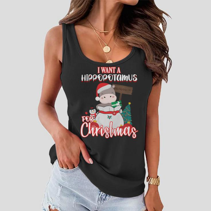 I Want A Hippopotamus For Christmas Ho Ho Ho Women Flowy Tank