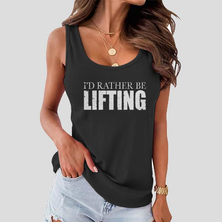Id Rather Be Lifting Funny Workout Gym Tshirt Women Flowy Tank