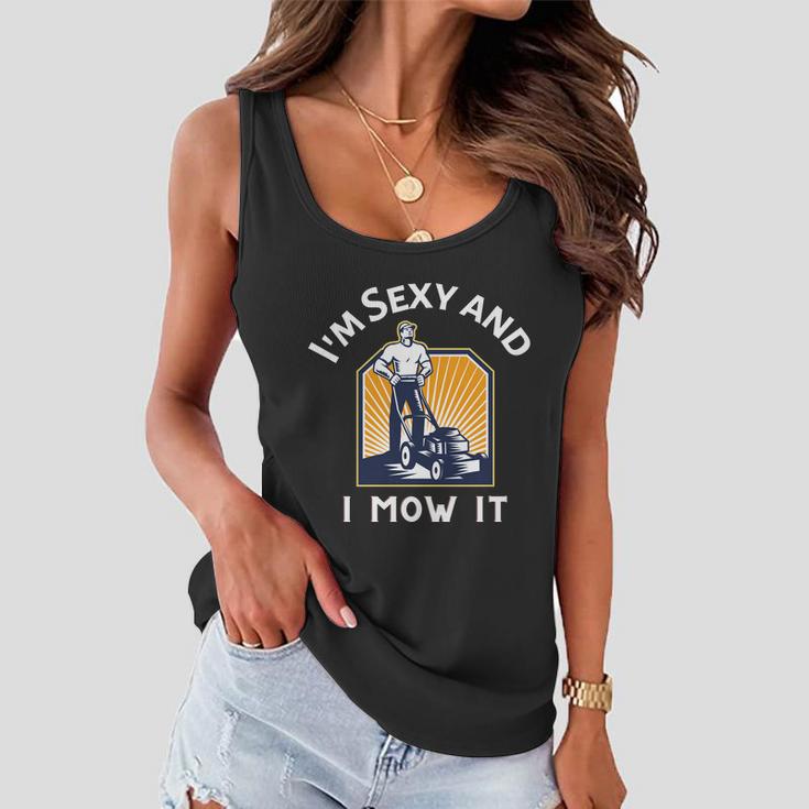 Im Sexy And I Mow It V2 Women Flowy Tank