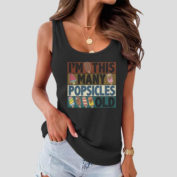Im This Many Popsicles Old Funny Birthday For Men Women Cool Gift Women Flowy Tank