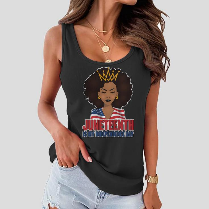 Juneteenth Is My Independence Day African American Usa Flag Tshirt Women Flowy Tank