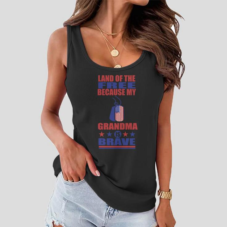 Land Of The Free Because My Grandma Is Brave 4Th Of July Women Flowy Tank