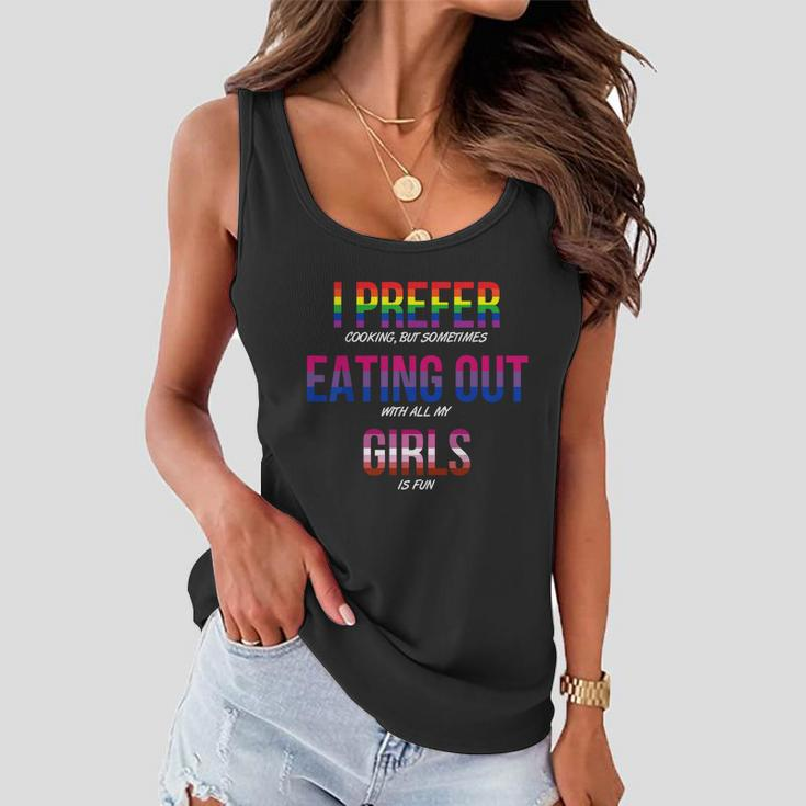 Lgbt I Prefer Cooking & Eating Out With Girls Lesbian Gay Women Flowy Tank