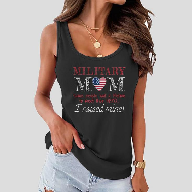 Military Mom I Raised My Hero America Gift American Armed Forces Gift Women Flowy Tank