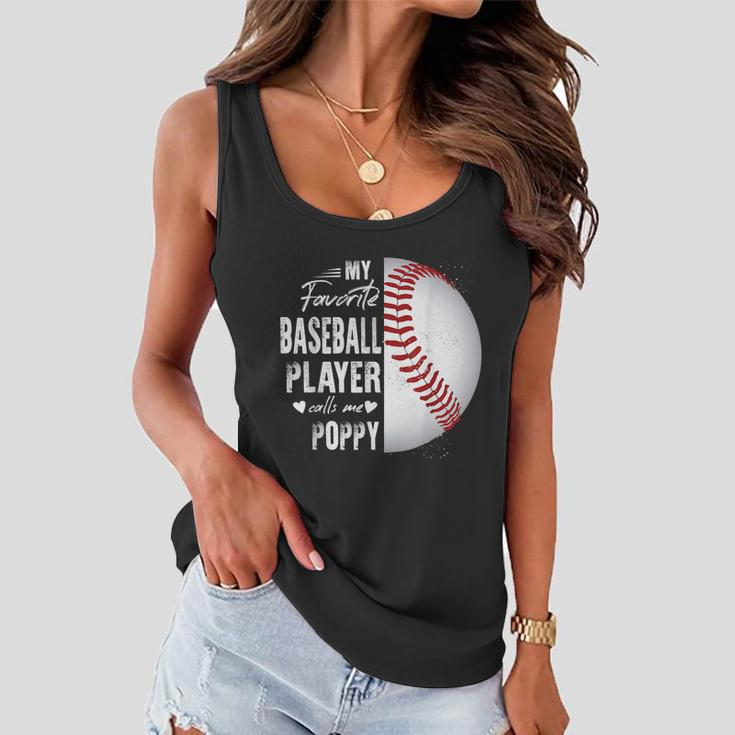 My Favorite Baseball Player Calls Me Poppy Women Flowy Tank