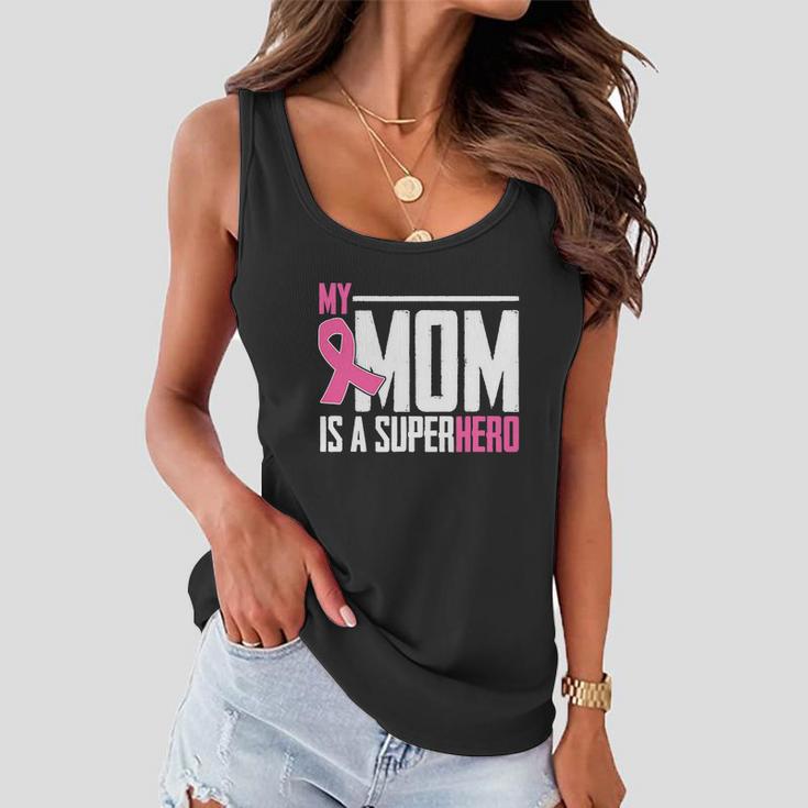 My Mom Is My Superhero Breast Cancer Funny Mothers Day Women Flowy Tank