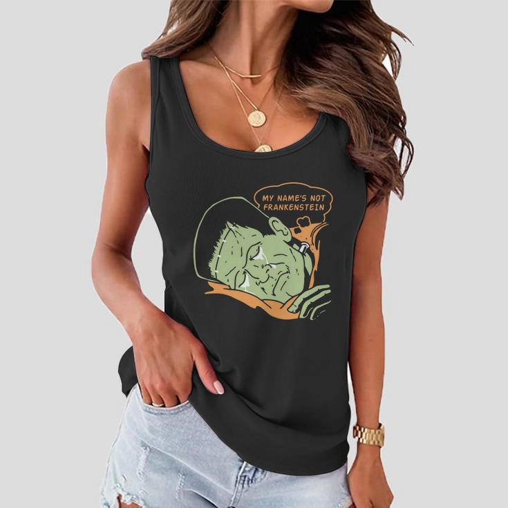 My Names Not Frankenstein Tshirt Women Flowy Tank