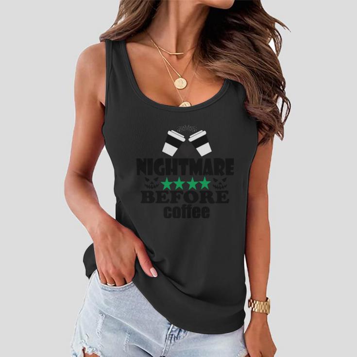 Nightmare Before Coffee Halloween Quote Women Flowy Tank