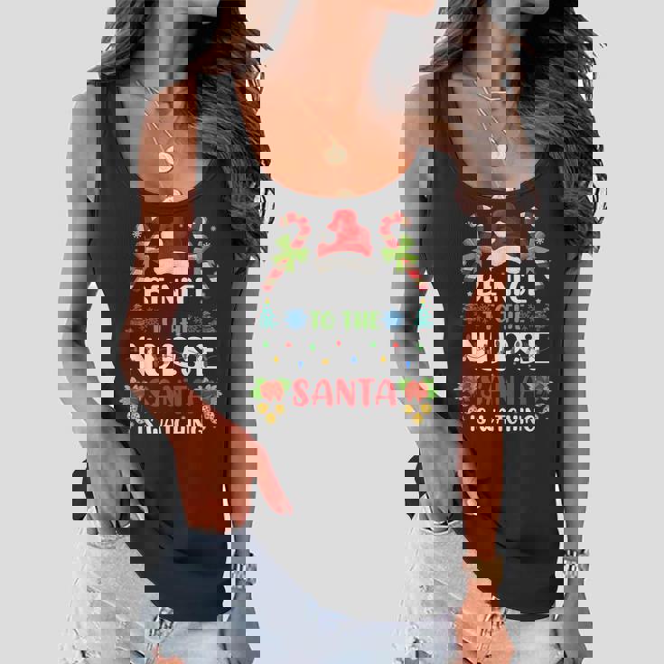 Nurse Christmas - Be Nice To The Nurse Santa Is Watching Women Flowy Tank Nurse Christmas - Be Nice To The Nurse Santa Is Watching Women Flowy Tank