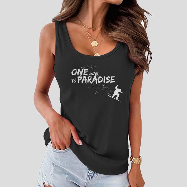 One Way To Paradise Spray Powder Free Ride With Snowboard Gift Women Flowy Tank