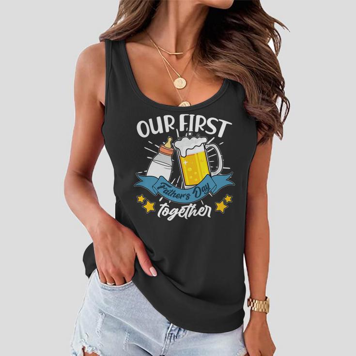 Our First Fathers Day Together Baby Bottle Beer Mug Women Flowy Tank