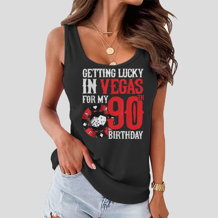 Party In Vegas - Getting Lucky In Las Vegas - 90Th Birthday Women Flowy Tank