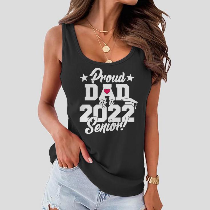 Proud Dad Of A 2022 Senior Grad Tshirt Women Flowy Tank