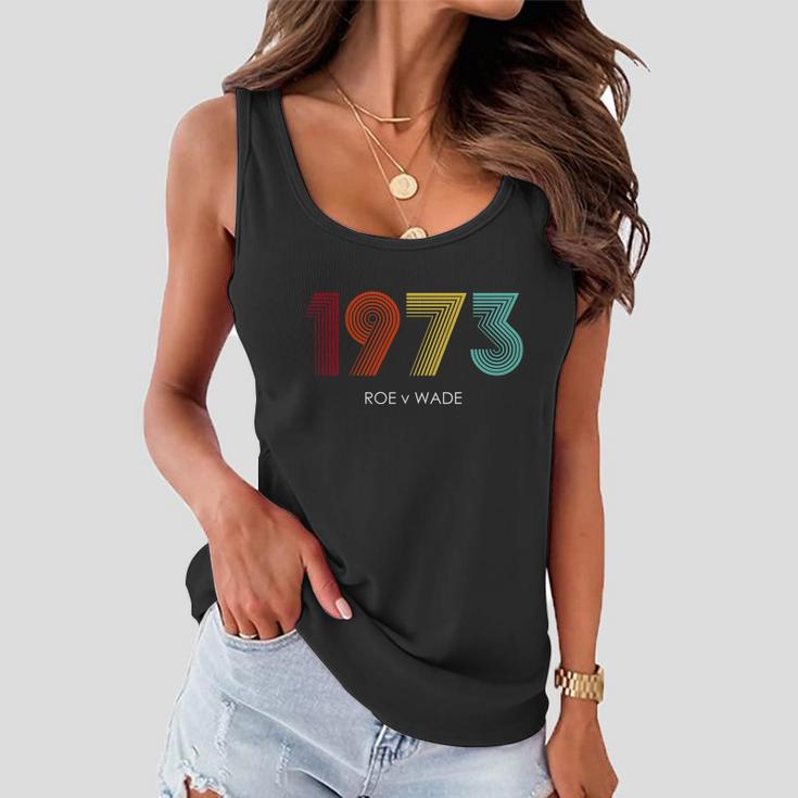 Roe Vs Wade 1973 Reproductive Rights Pro Choice Pro Roe V2 Women Flowy Tank