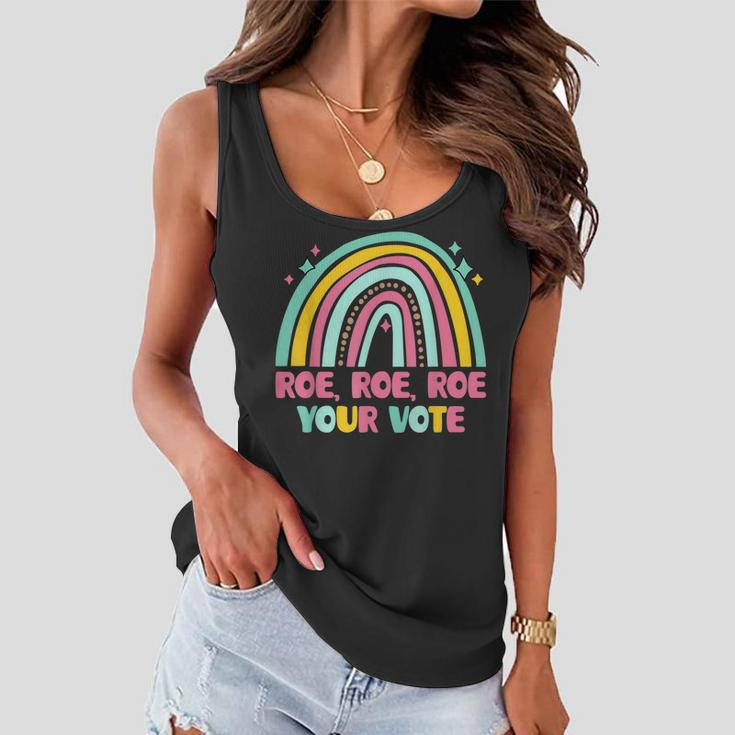 Roe Your Vote Rainbow Retro Pro Choice Womens Rights Women Flowy Tank