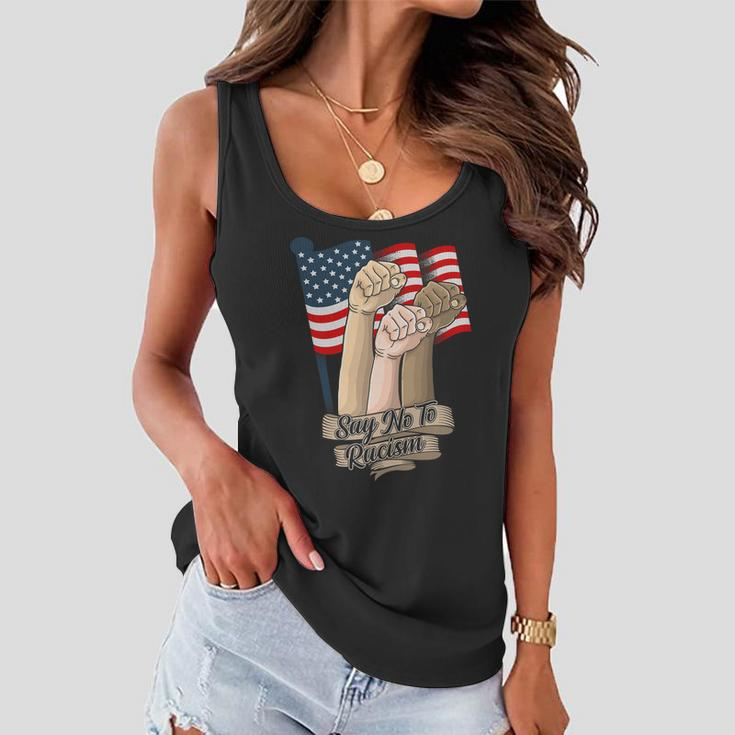 Say No To Racism Fourth Of July American Independence Day Grahic Plus Size Shirt Women Flowy Tank