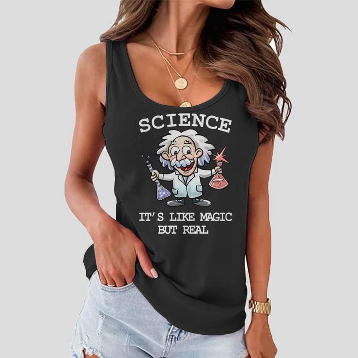 Science Its Like Magic But Real Tshirt Women Flowy Tank