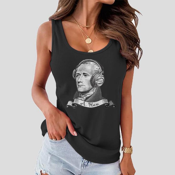 Secretary Alexander Hamilton A Ham Headphones Tshirt Women Flowy Tank