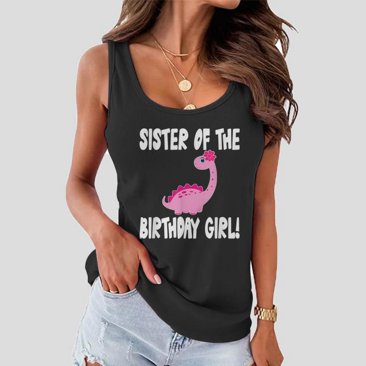 Sister Of The Birthday Girl Dinosaur Matching Family Party Women Flowy Tank