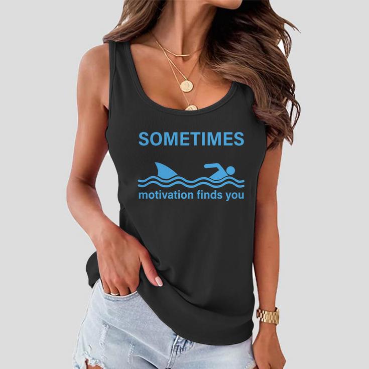 Sometimes Motivation Finds You V2 Women Flowy Tank