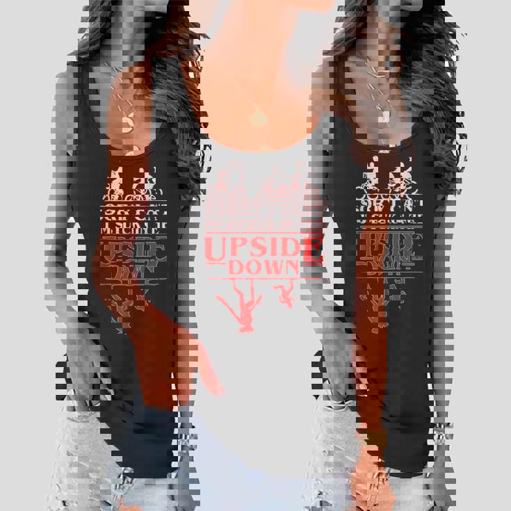 Sorry I Cant Im Stuck In The Upside-Down Women Flowy Tank