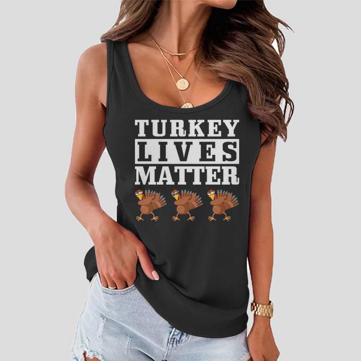 Thanksgiving Turkey Lives Matter Women Flowy Tank