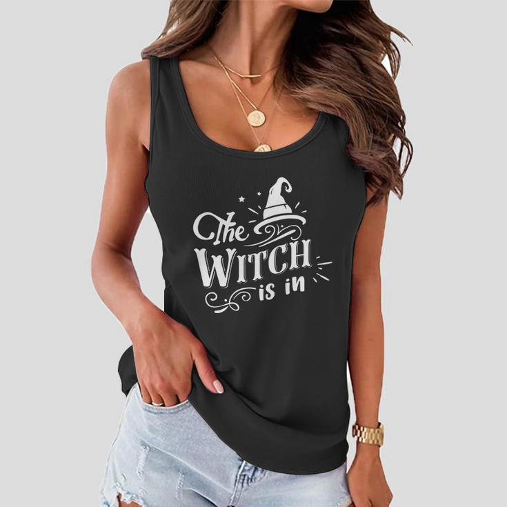 The Witch Is In Halloween Quote Women Flowy Tank