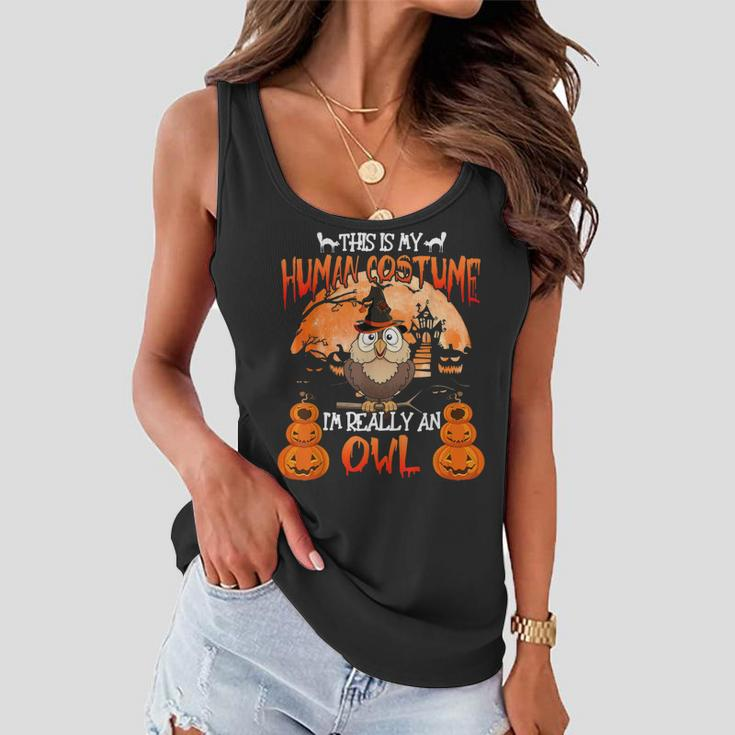 This Is My Human Costume Really An Owl Witch Halloween Women Flowy Tank
