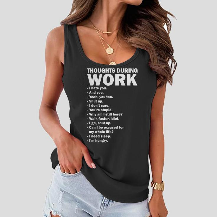 Thoughts During Work Funny Women Flowy Tank