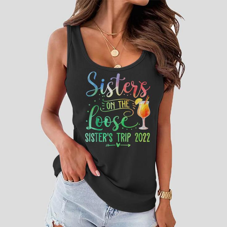 Tie Dye Sisters On The Loose Sisters Weekend Trip 2022 Women Flowy Tank