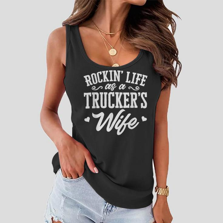Trucker Truck Driver Wife Rockin’ Life As A Trucker’S Wife Women Flowy Tank
