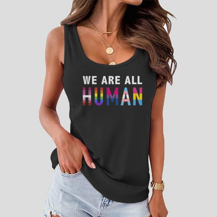 We Are All Human With Lgbtq Flags For Pride Month Meaningful Gift Women Flowy Tank