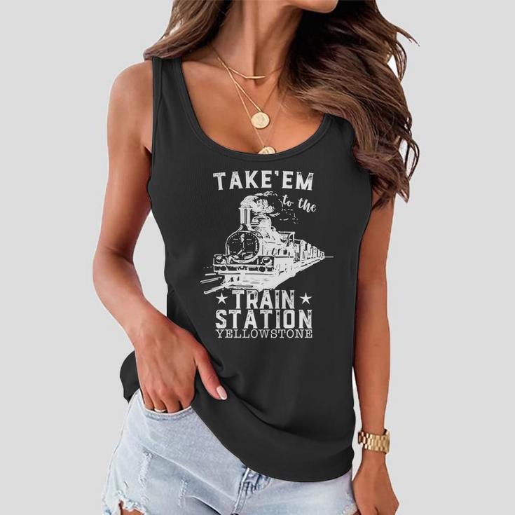 Western Coountry Yellowstone Take Em To The Train Station Tshirt Women Flowy Tank