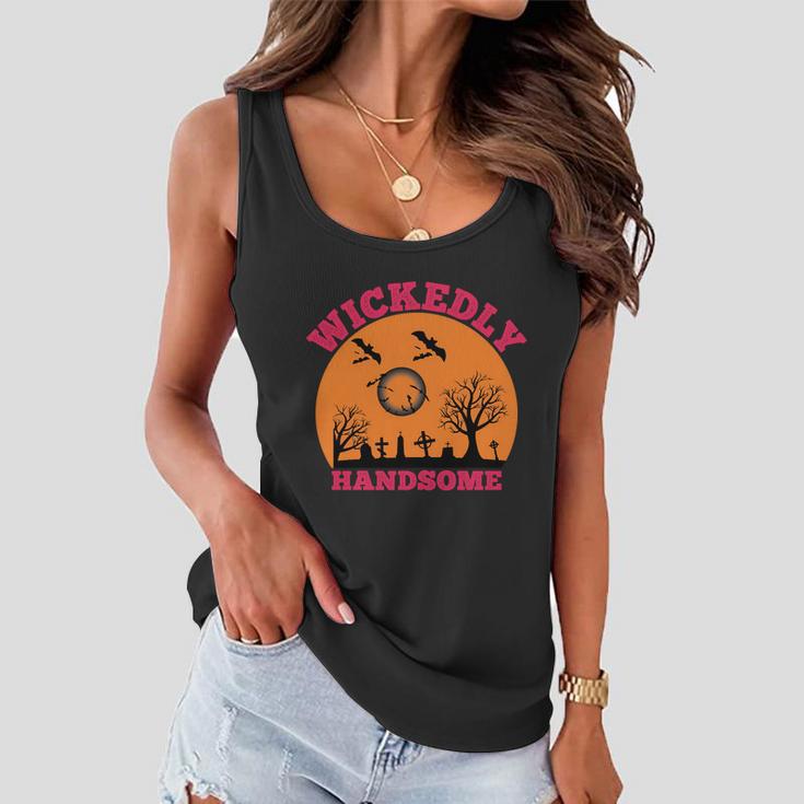 Wickedly Handsome Funny Halloween Quote Women Flowy Tank