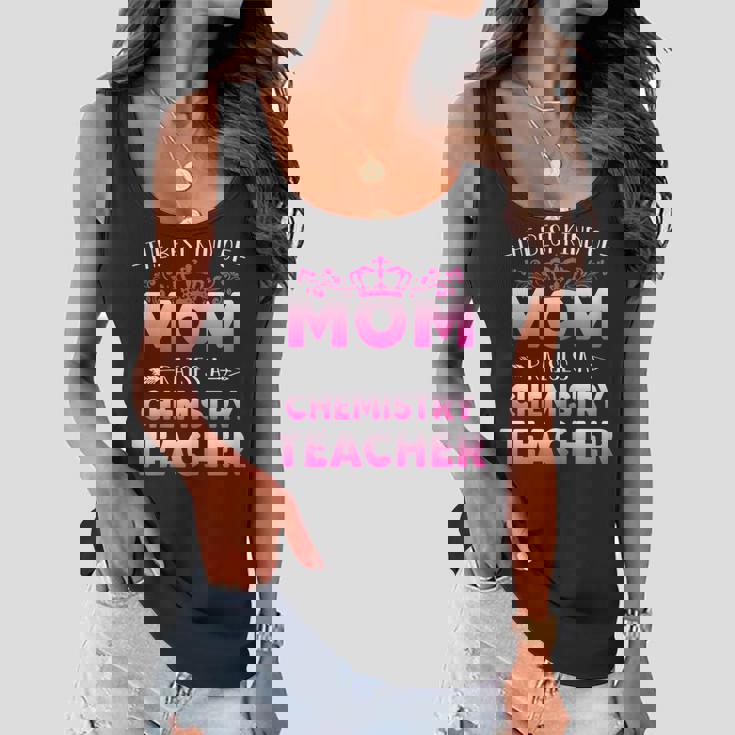 Womens Best Kind Of Mom Raises A Chemistry Teacher Cute Mothers Day Women Flowy Tank Womens Best Kind Of Mom Raises A Chemistry Teacher Cute Mothers Day Women Flowy Tank