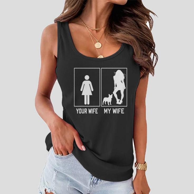 Your Wife My Wife French Bulldog Funny Frenchie For Husband Women Flowy Tank