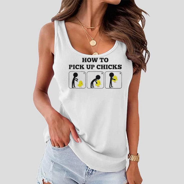 How To Pick Up Chicks Women Flowy Tank