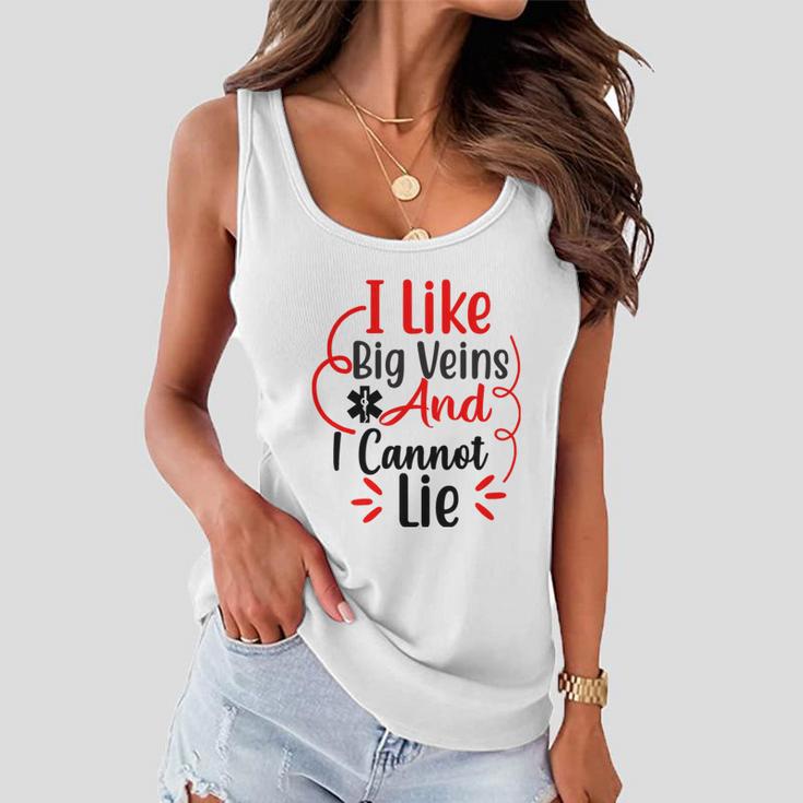 I Like Big Veins And I Cannot Lie Funny Nurse Gift Women Flowy Tank