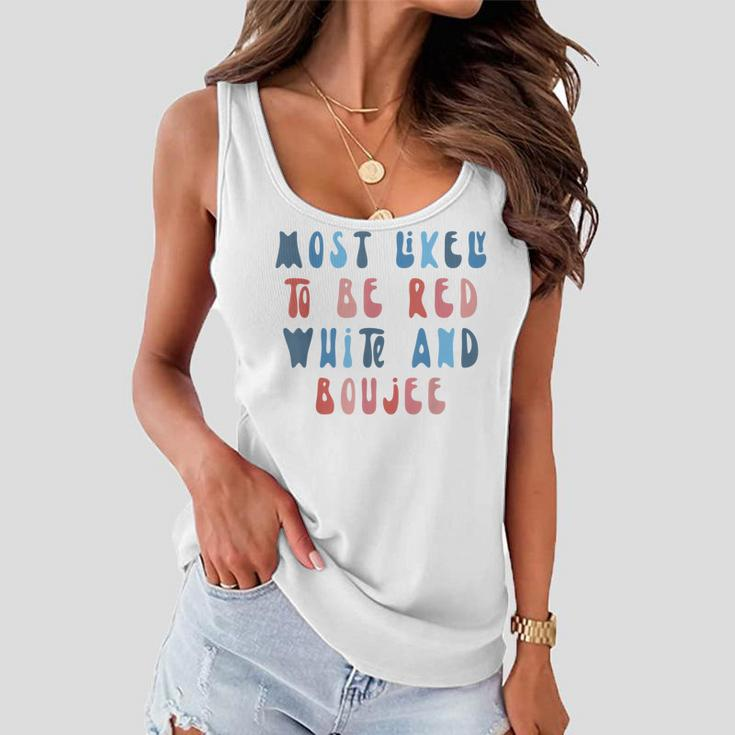 Most Likely To Be Red White And Boujee 4Th Of July Family Women Flowy Tank