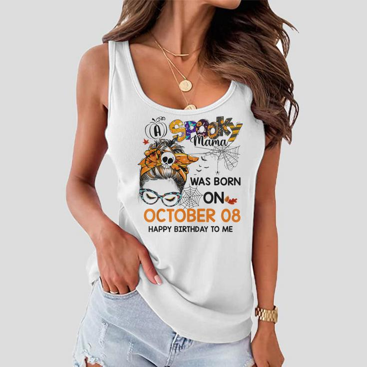 Spooky Mama Born On October 8Th Birthday Bun Hair Halloween Women Flowy Tank