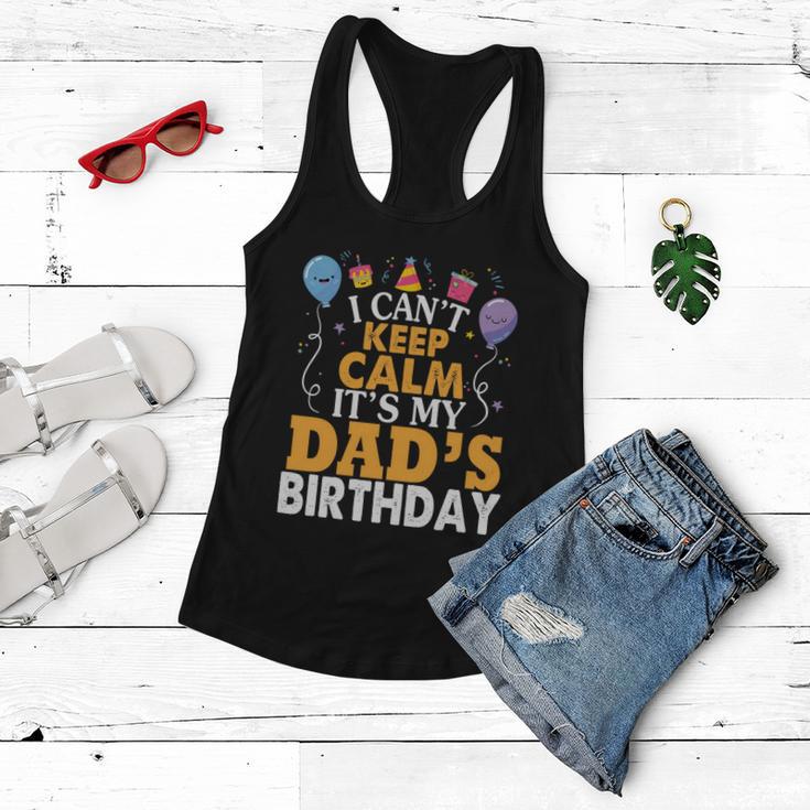 Baloons And Cake I Cant Keep Calm Its My Dads Birthday Cute Gift Women Flowy Tank