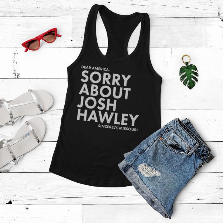 Dear America Sorry About Josh Hawley Sincerely Missouri Tshirt Women Flowy Tank