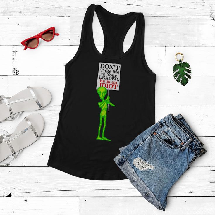 Dont Take Me To Your Leader Idiot Funny Alien Tshirt Women Flowy Tank