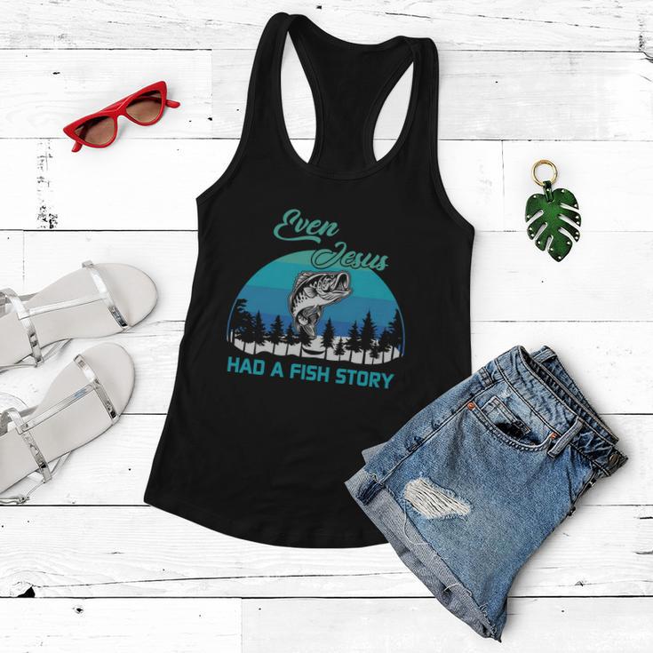 Even Jesus Had A Fish Story Christian Faith Funny Fishing Believer Fishing Lover Women Flowy Tank