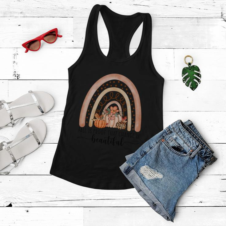 Fall Is Proof That Change Is Beautful Thanksgiving Quote Women Flowy Tank