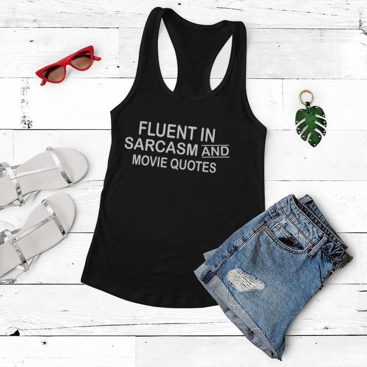 Fluent In Sarcasm And Movie Quotes Women Flowy Tank