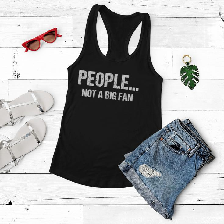 Funny Sarcastic People Not A Big Fan Funny Gift For Introvert Quote Gift Women Flowy Tank