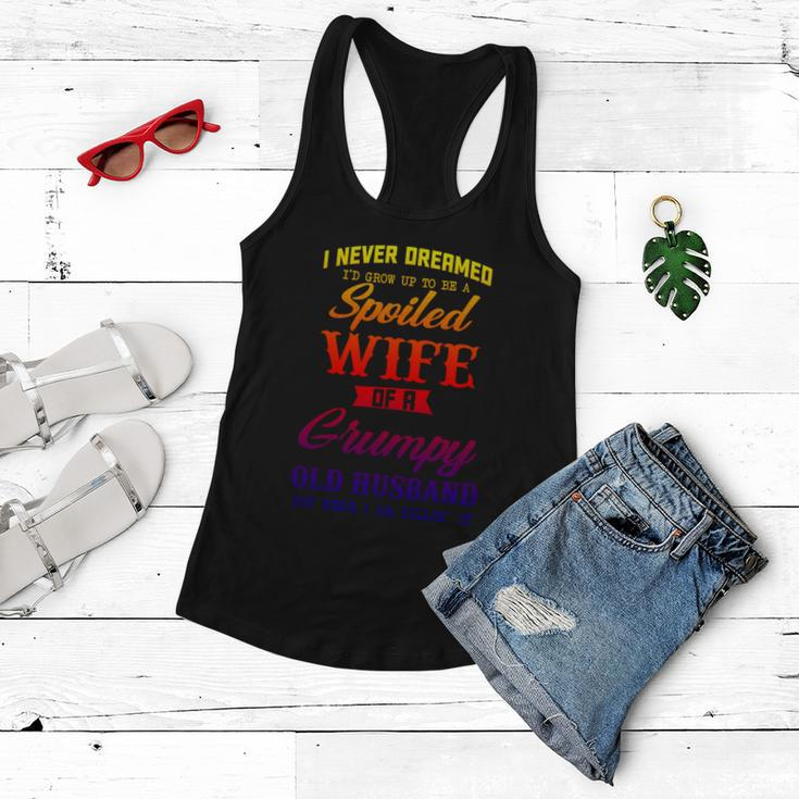 I Never Dreamed Id Grow Up To Be A Spoiled Wife Womens Cute Gift Women Flowy Tank