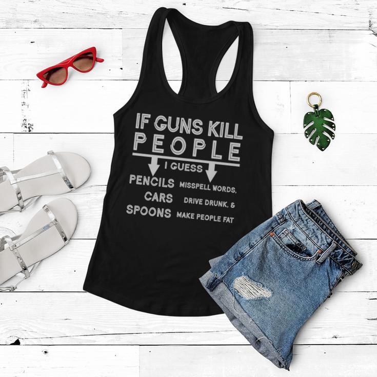 If Guns Kill People Funny 2Nd Amendment Gun Rights Tshirt Women Flowy Tank